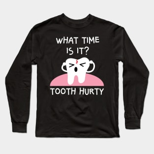 Tooth Hurty Pun Joke Long Sleeve T-Shirt